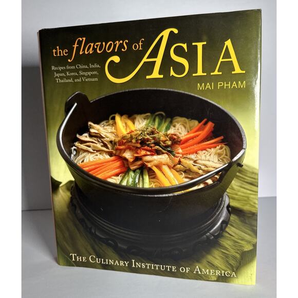 The Flavors of Asia Pham, Mai Culinary Institute of America CIA S (Hardcover) - Picture 1 of 12